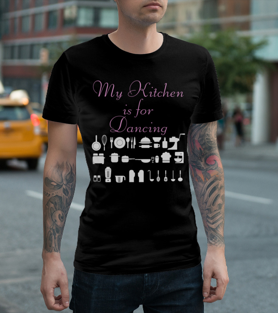 Funny Baking My Kitchen Is For Dancing with Kitchen Utensils T-Shirt