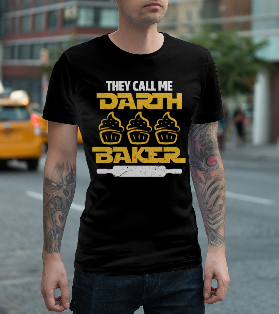 THEY CALL ME DARTH BAKER CUPCAKES ROLLING PIN T-Shirt
