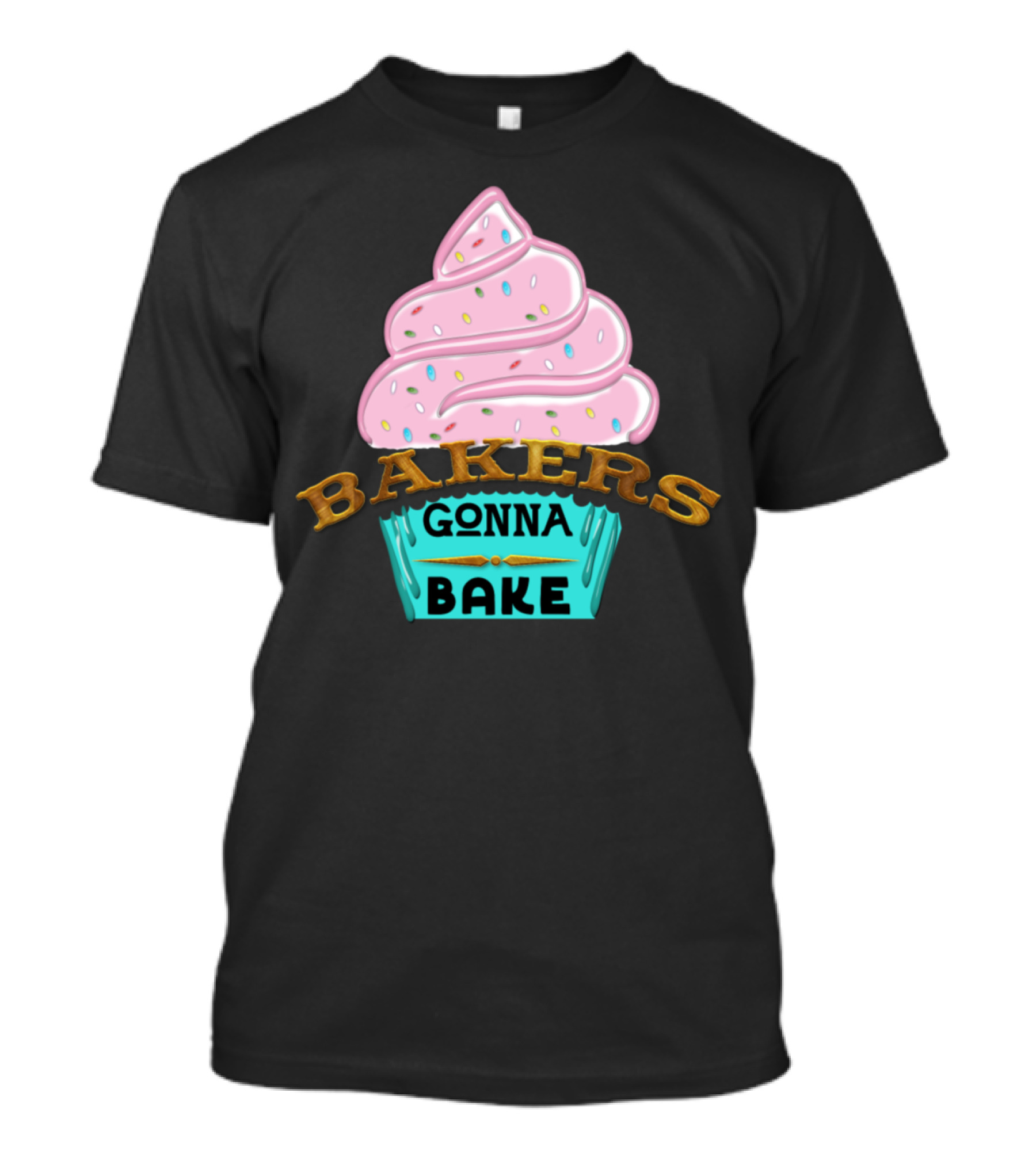 Bakers Gonna Bake Pink Cupcake T-Shirt
