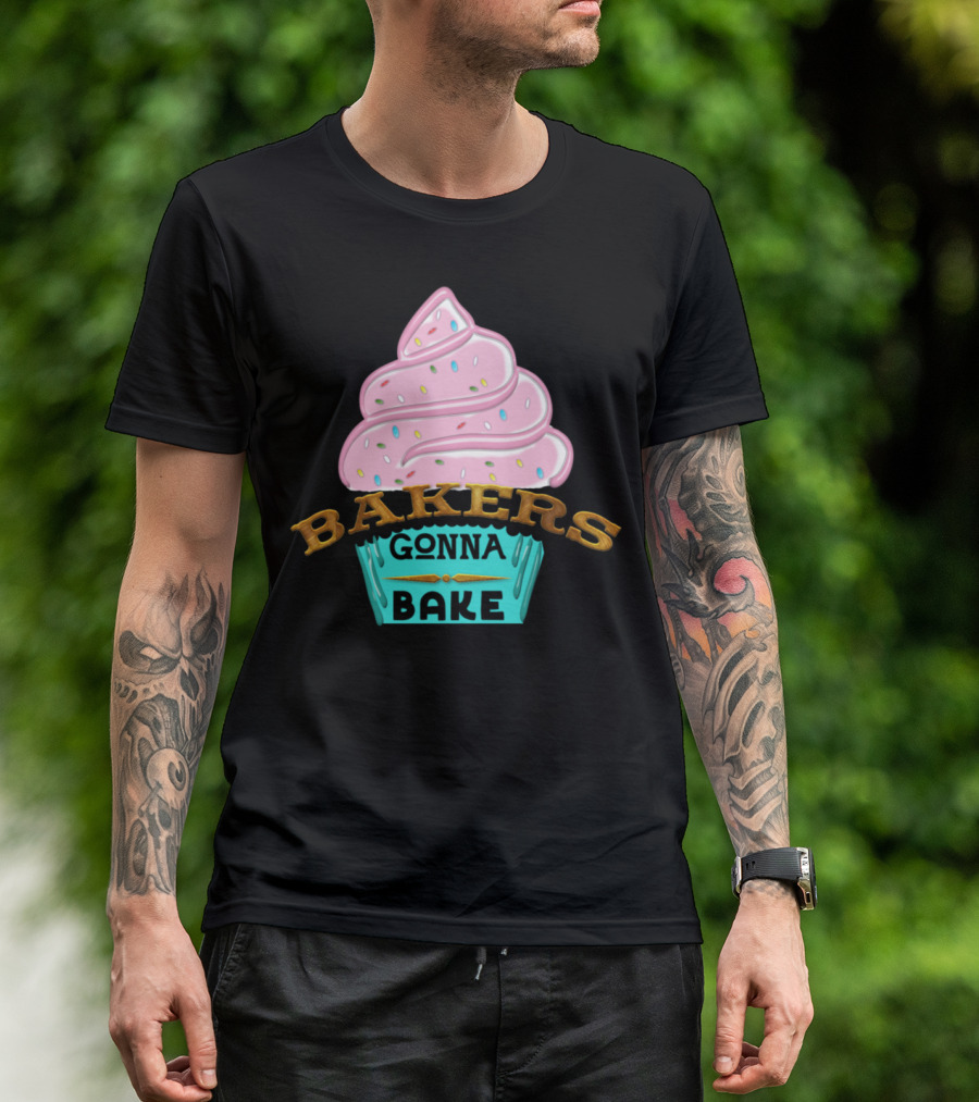 Bakers Gonna Bake Pink Cupcake T-Shirt