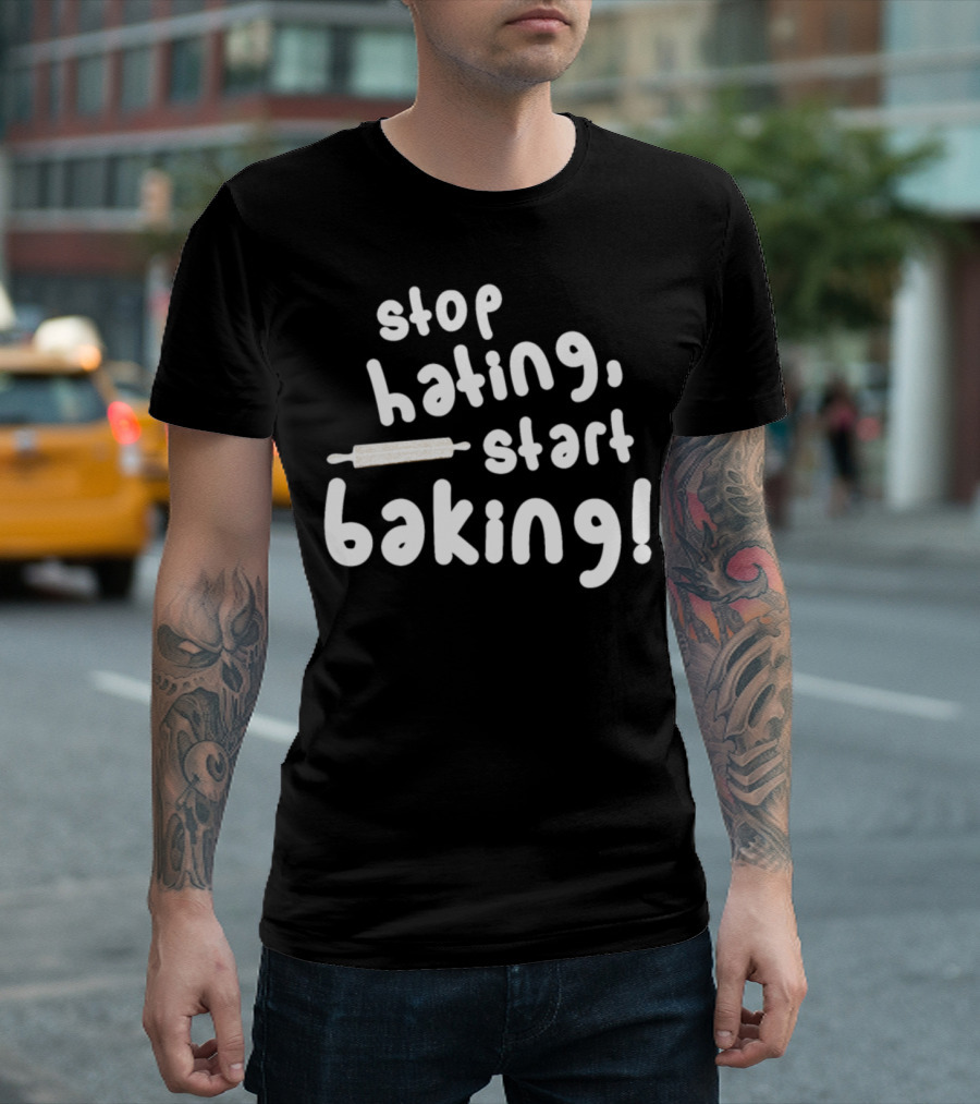 Stop Hating Start Baking Bakery Baker Rolling Pin T-Shirt