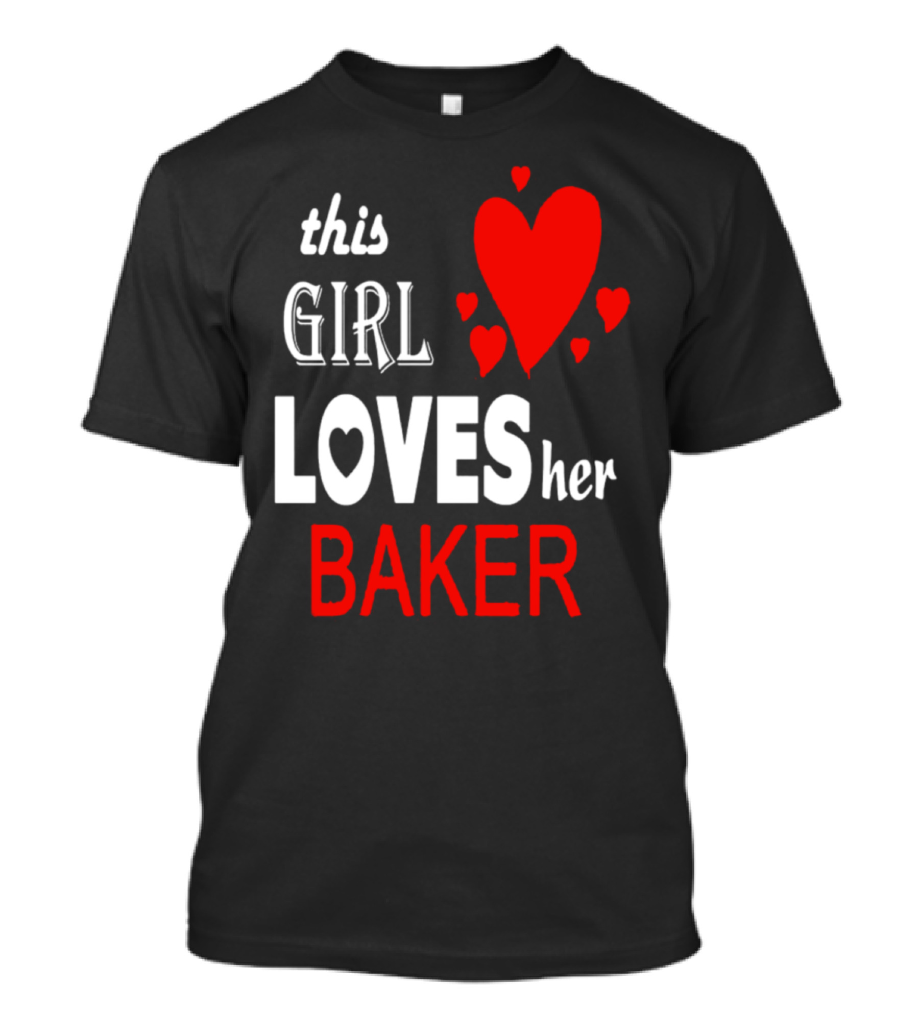 This Girl Loves Her Baker With Red Hearts T-Shirt