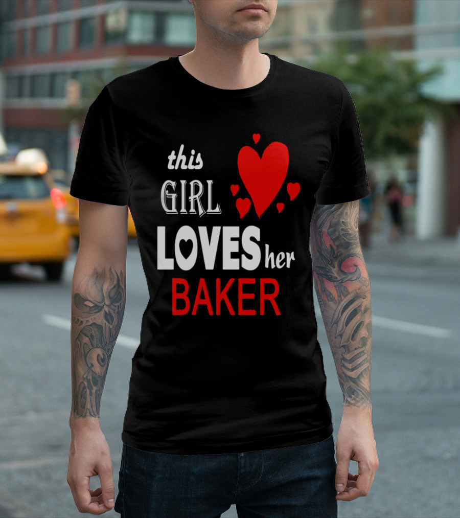 This Girl Loves Her Baker With Red Hearts T-Shirt