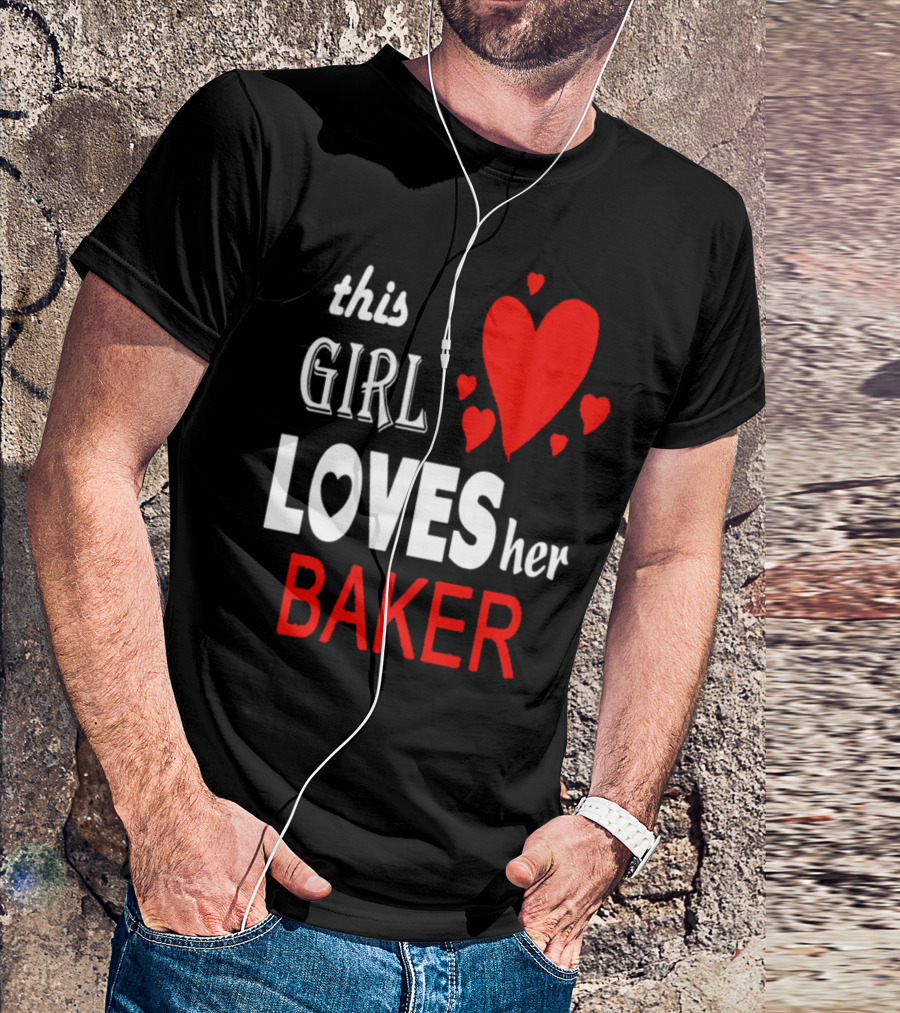This Girl Loves Her Baker With Red Hearts T-Shirt