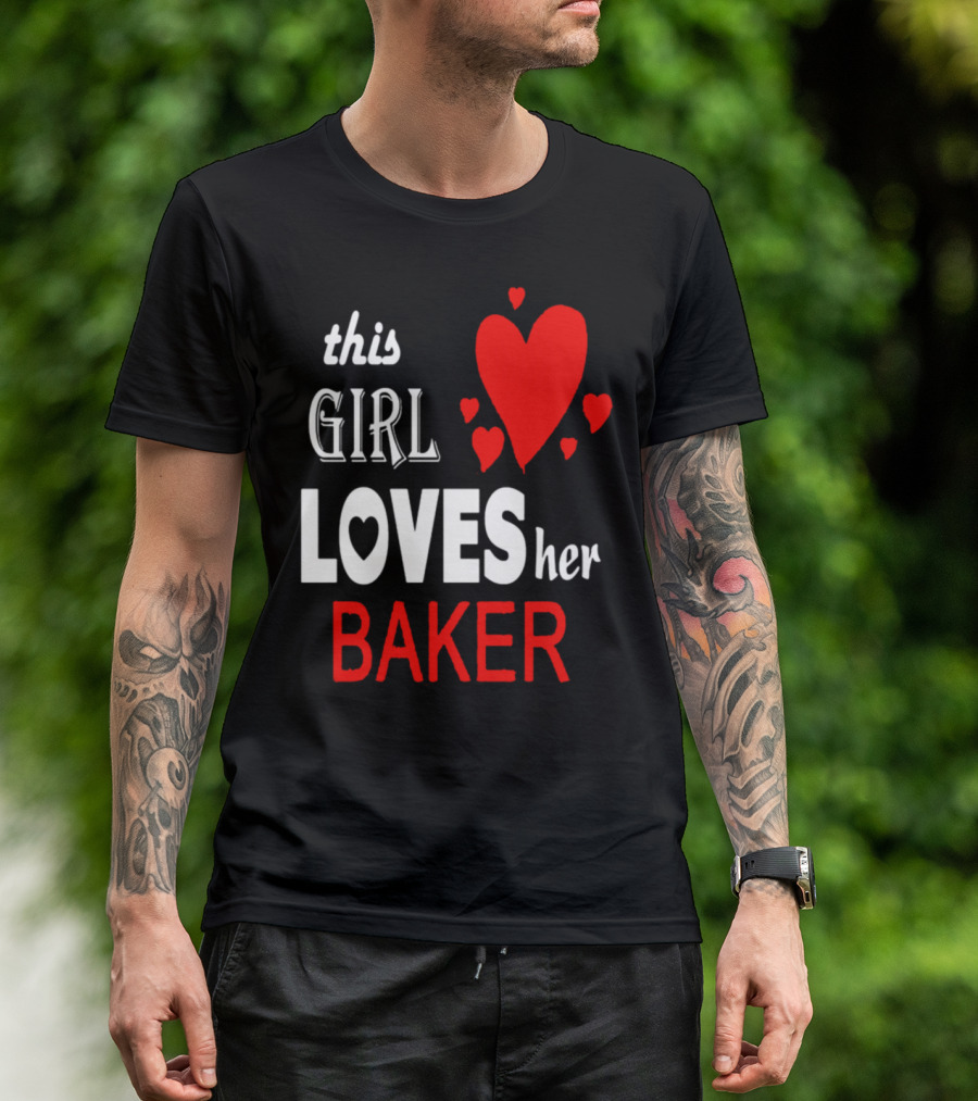 This Girl Loves Her Baker With Red Hearts T-Shirt