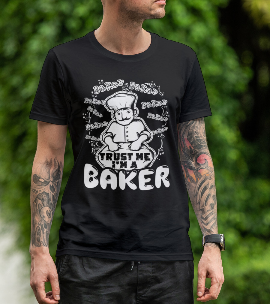Trust Me I'm A Baker Chef With Baker Text Repeated T-Shirt