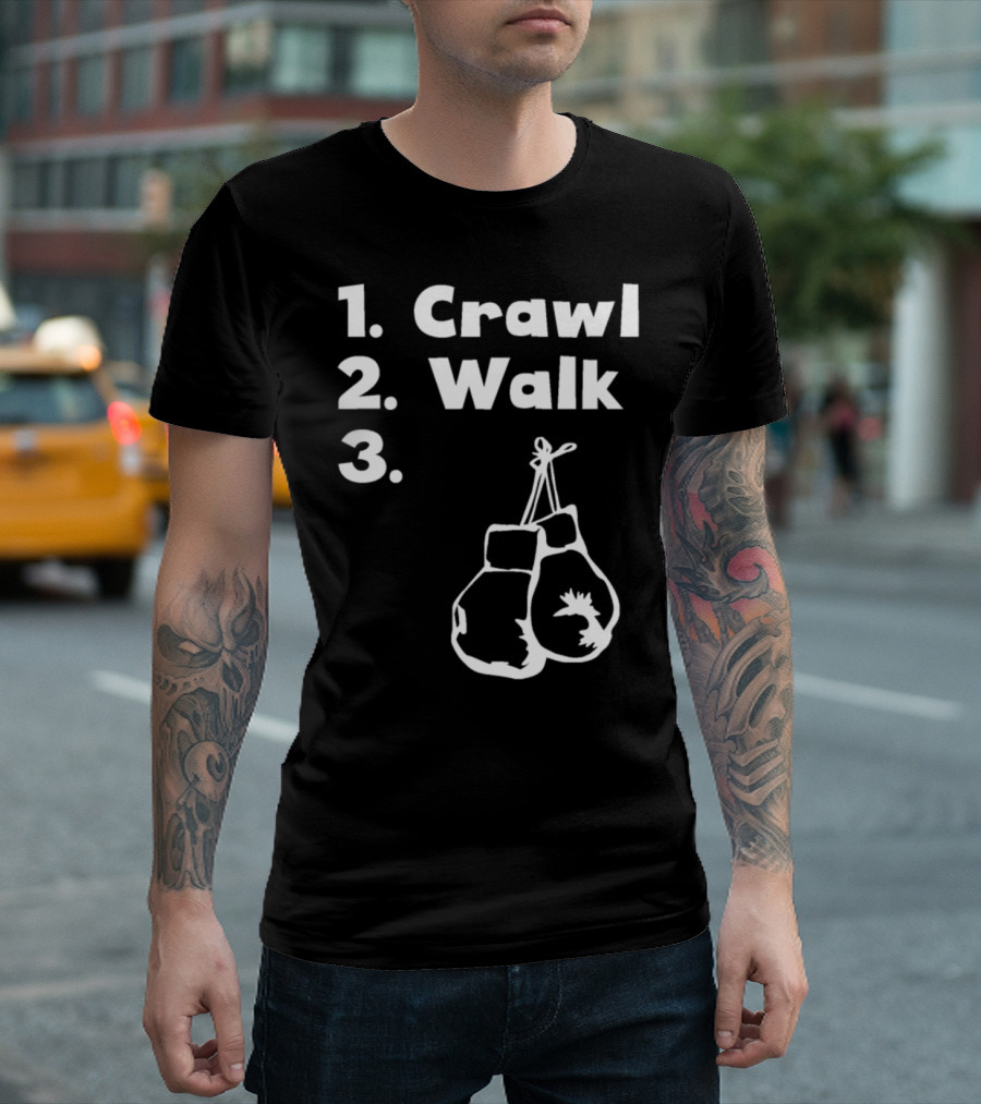Crawl Walk Boxing Gloves Journey T-Shirt