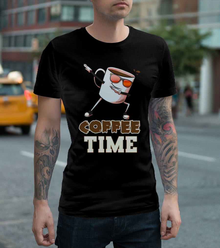 Coffee Time Funny Coffee Sayings In The Morning T-Shirt