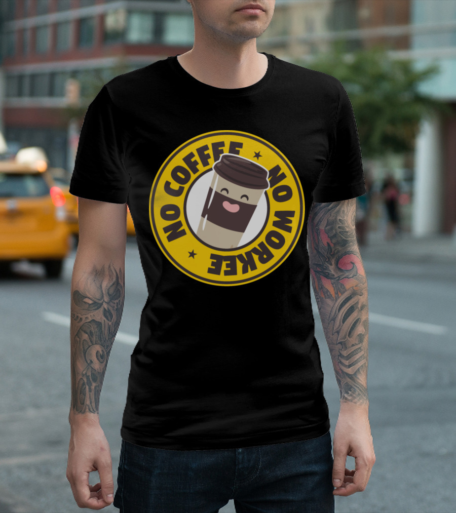 No Coffee No Workee Smiling Coffee Cup with Yellow Circle and Stars T-Shirt