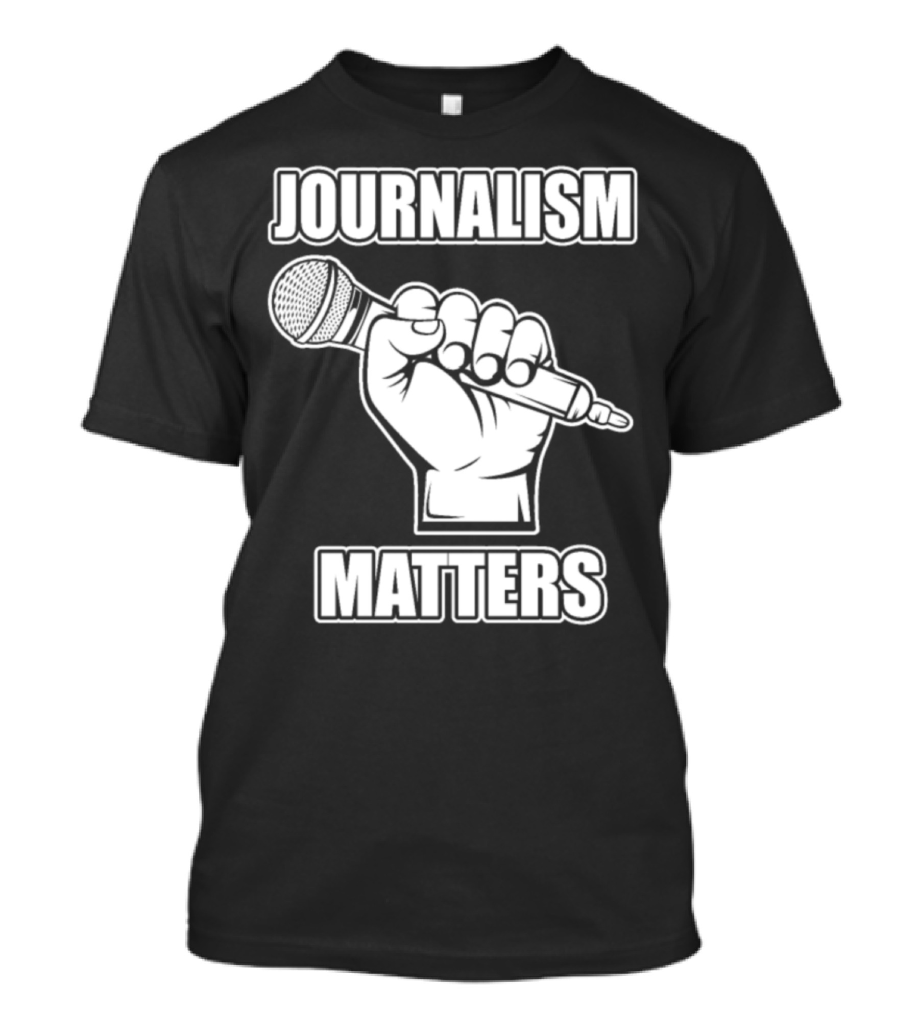Journalism Matters Freedom Of The Press Journalist Microphone Fist T-Shirt