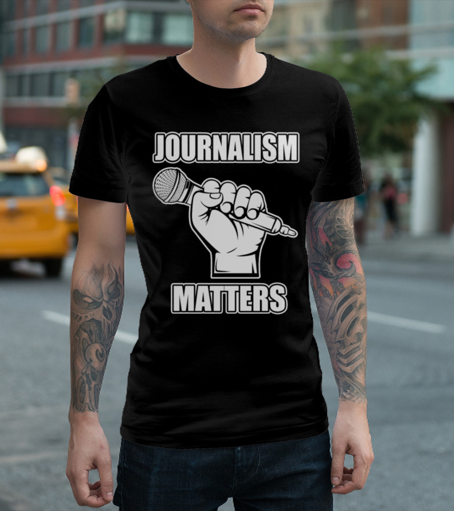 Journalism Matters Freedom Of The Press Journalist Microphone Fist T-Shirt