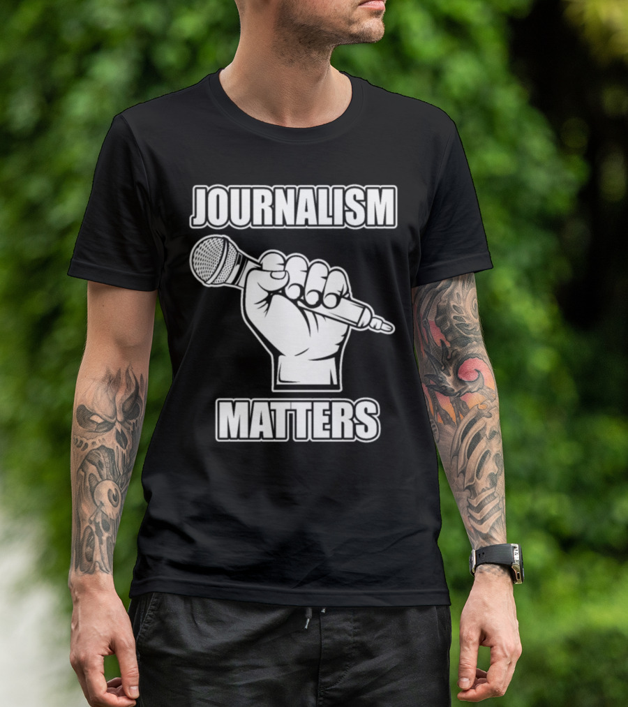 Journalism Matters Freedom Of The Press Journalist Microphone Fist T-Shirt