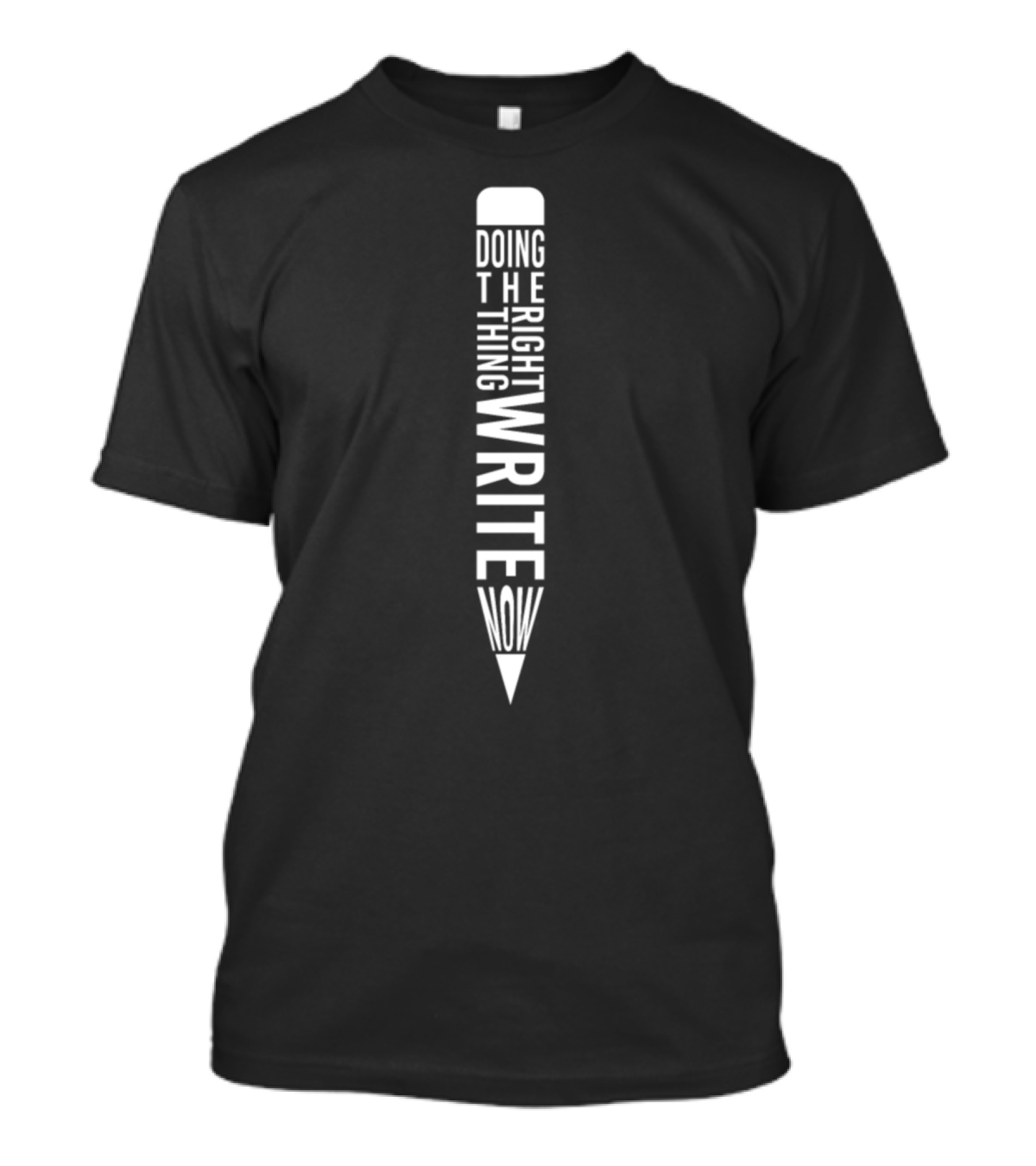 Doing The Right Thing Write Now Writer Writing Journalist Blogger T-Shirt
