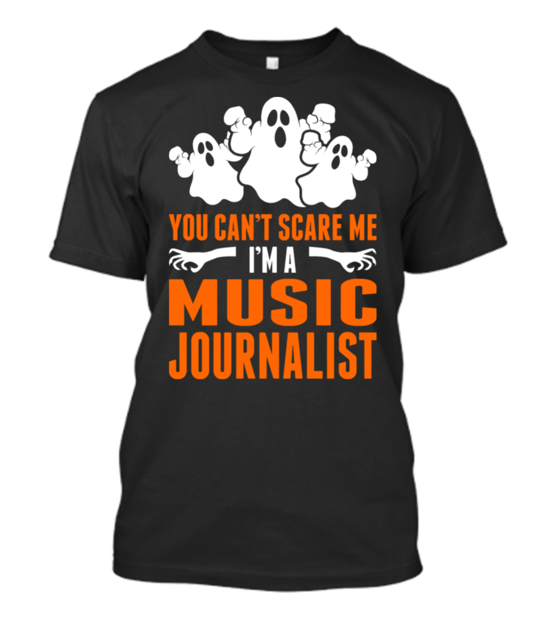 You Can't Scare Me I'm A Music Journalist With Ghosts And Skeleton Hands T-Shirt