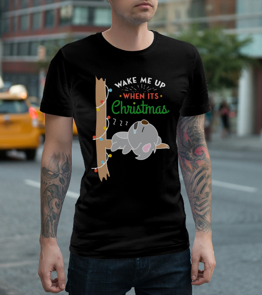 WAKE ME UP WHEN ITS Christmas Cute Christmas Koala T-Shirt