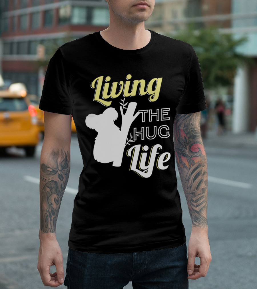 Living The Hug Life Koala T-Shirt