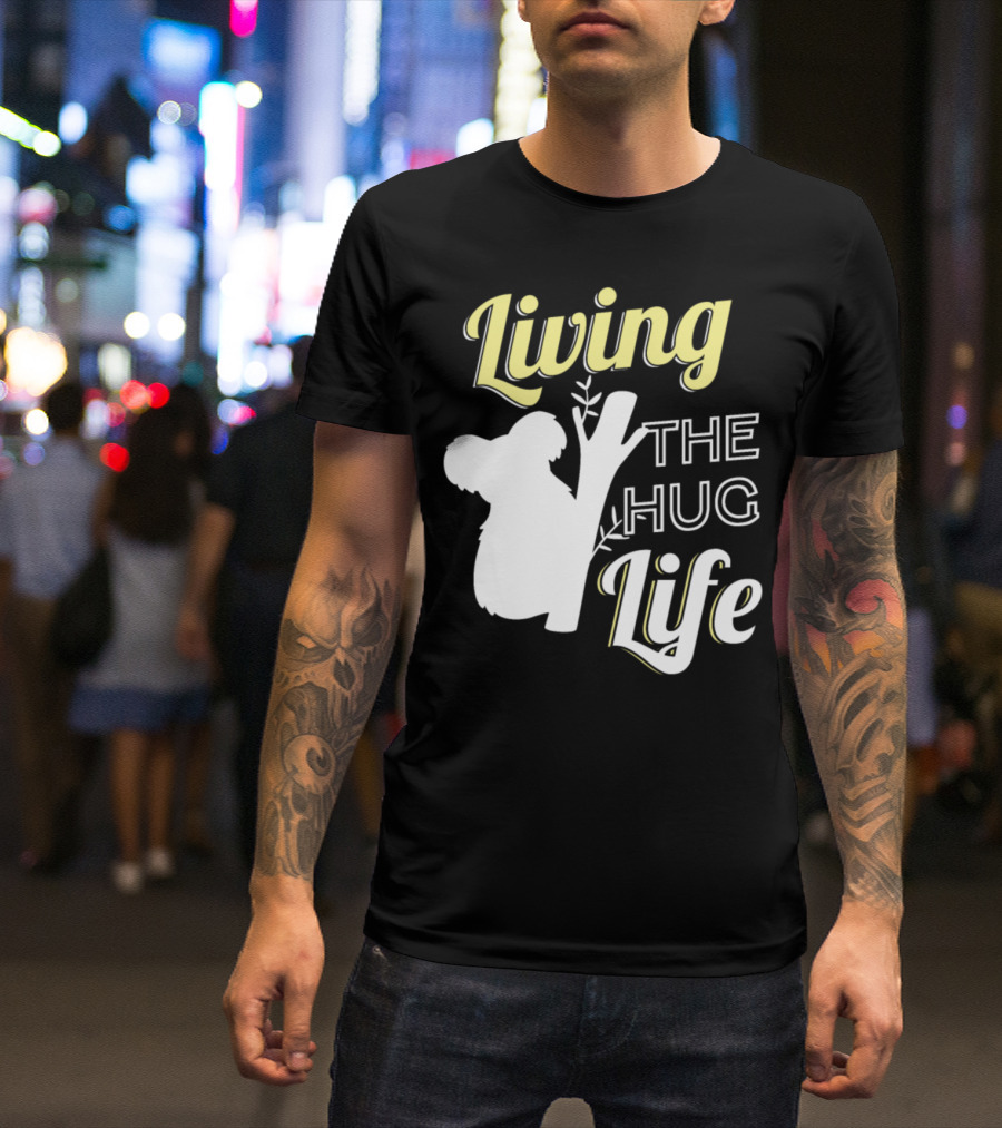 Living The Hug Life Koala T-Shirt