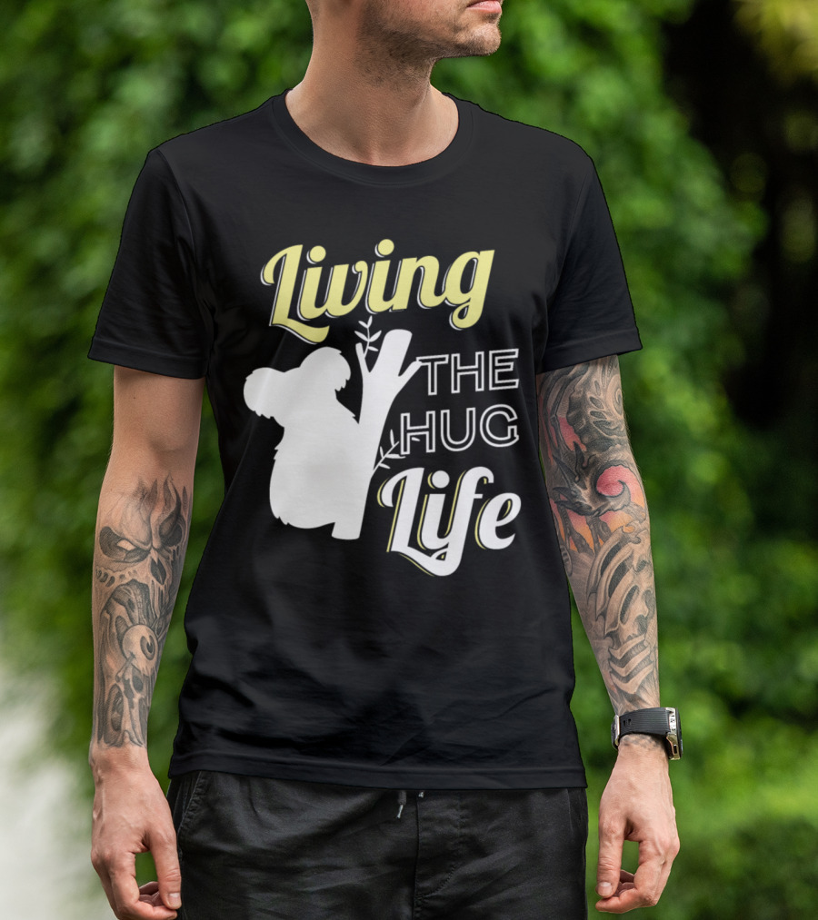 Living The Hug Life Koala T-Shirt