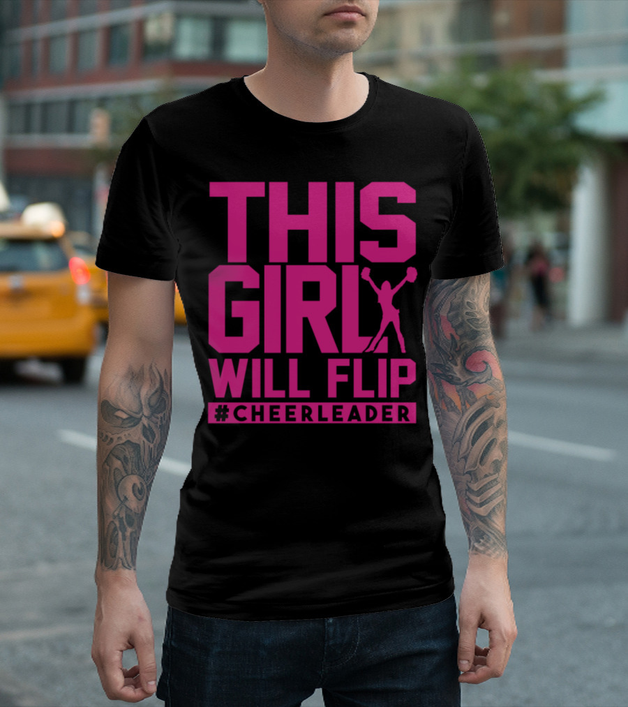 THIS GIRL WILL FLIP #CHEERLEADER T-Shirt