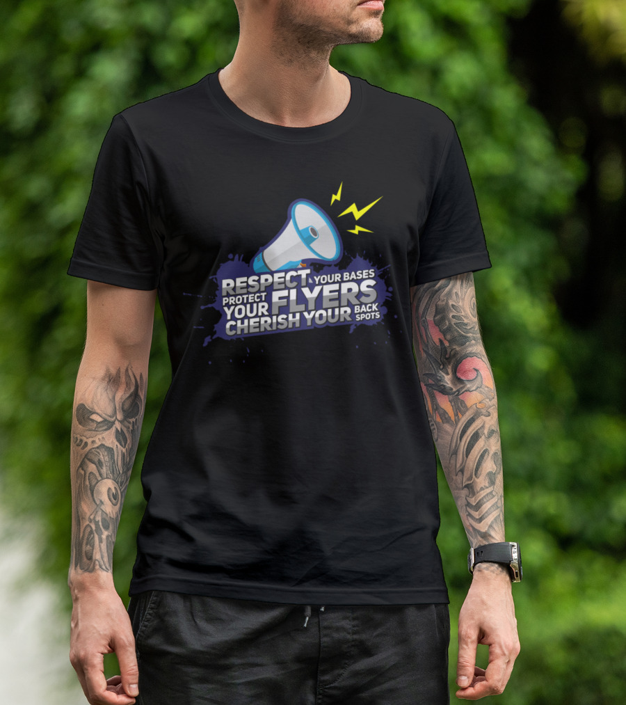 Respect Your Bases Protect Your Flyers Cherish Your Back Spots Megaphone Thunderbolt T-Shirt