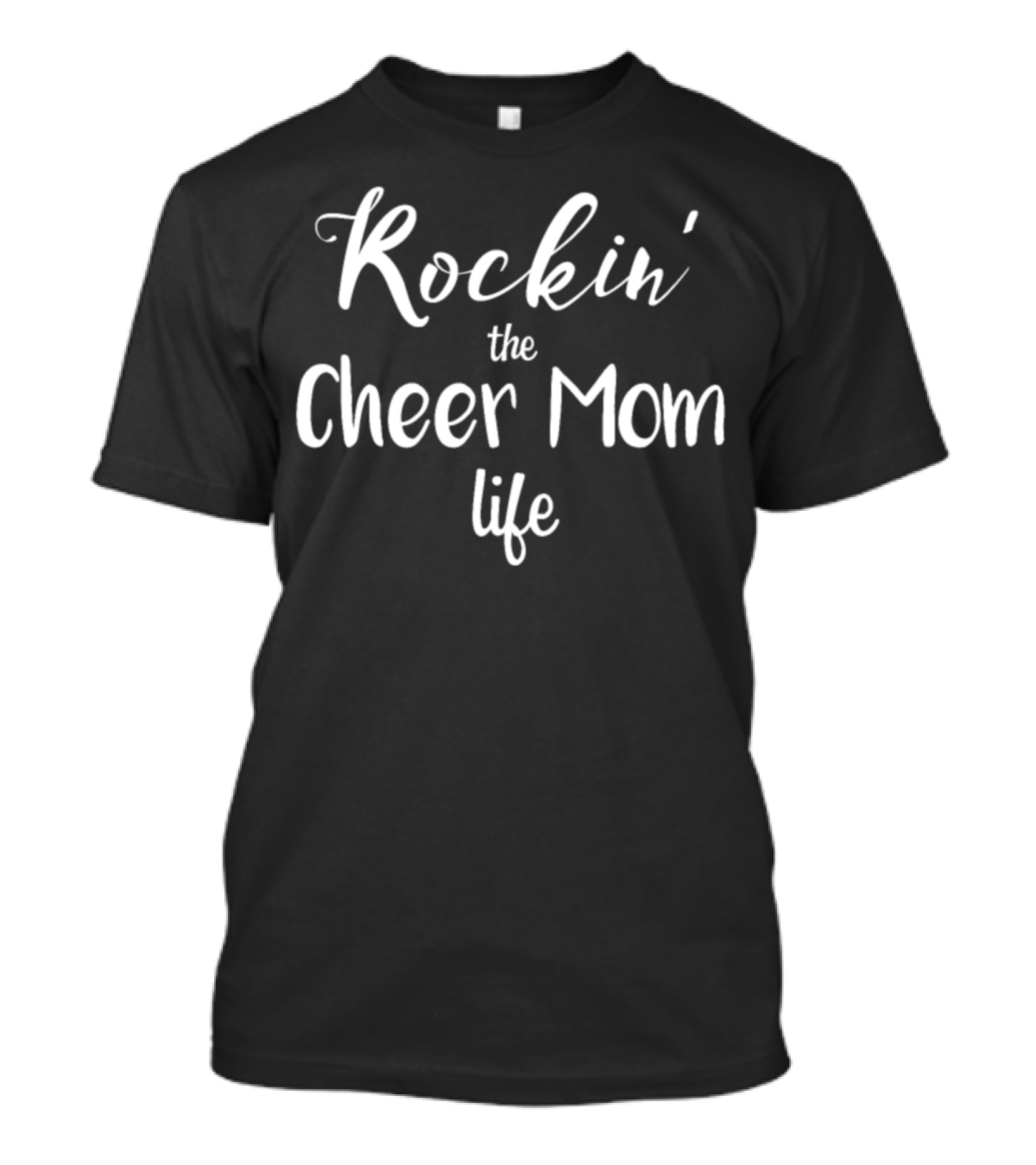 Rockin' The Cheer Mom Life Funny Cheerleader T-Shirt