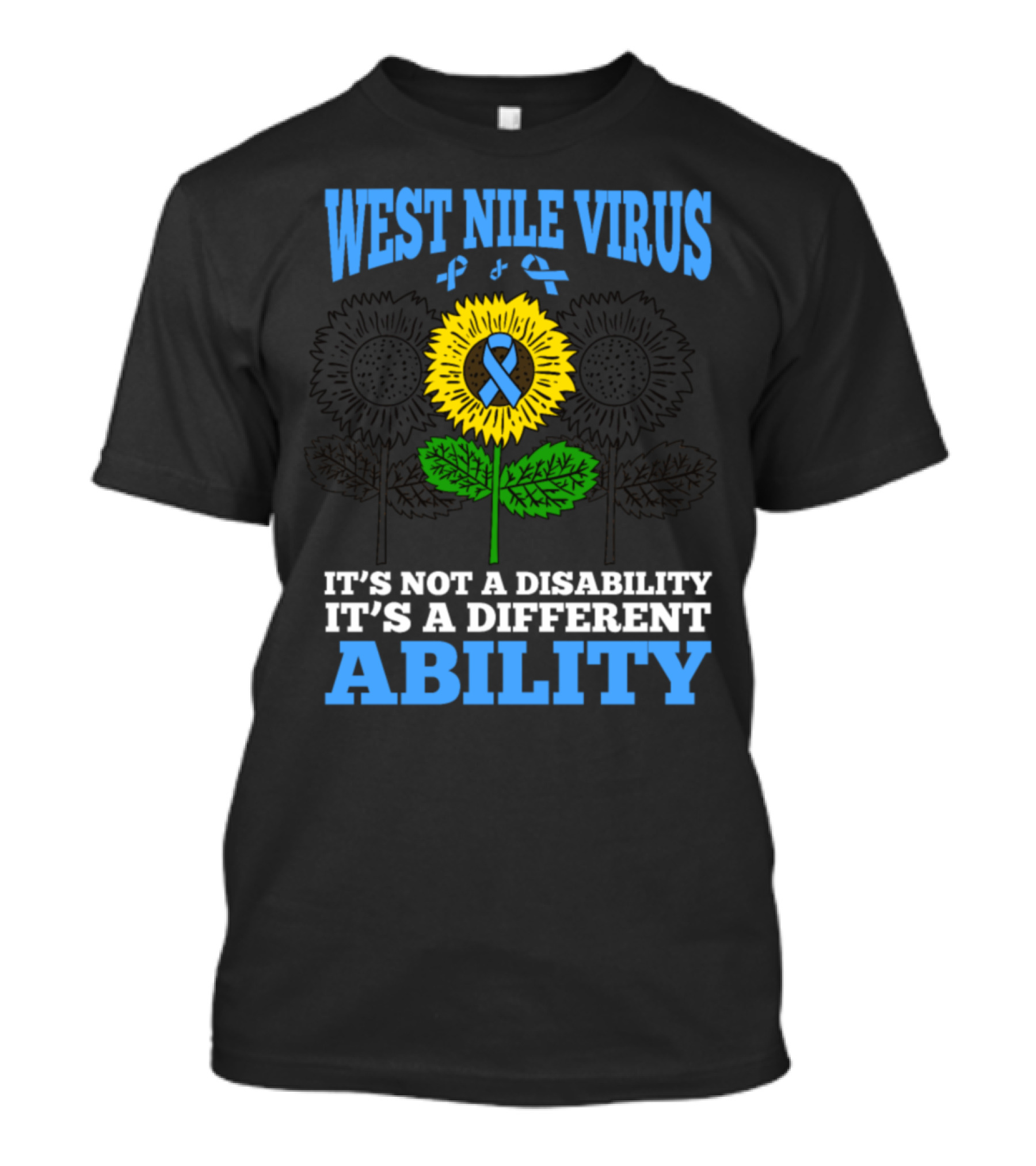 West Nile Virus It's Not A Disability It's A Different Ability T-Shirt