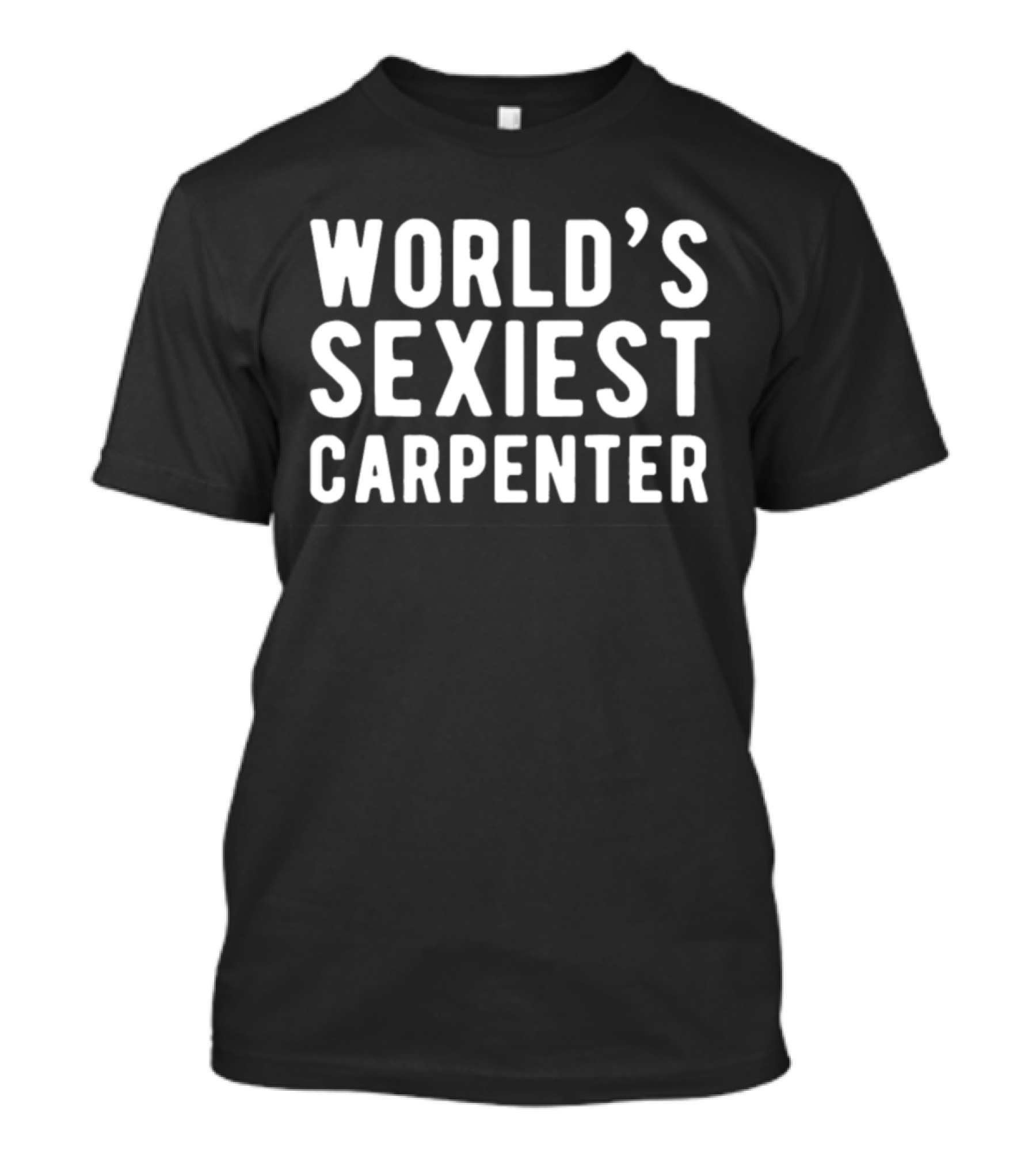 World's Sexiest Carpenter T-Shirt
