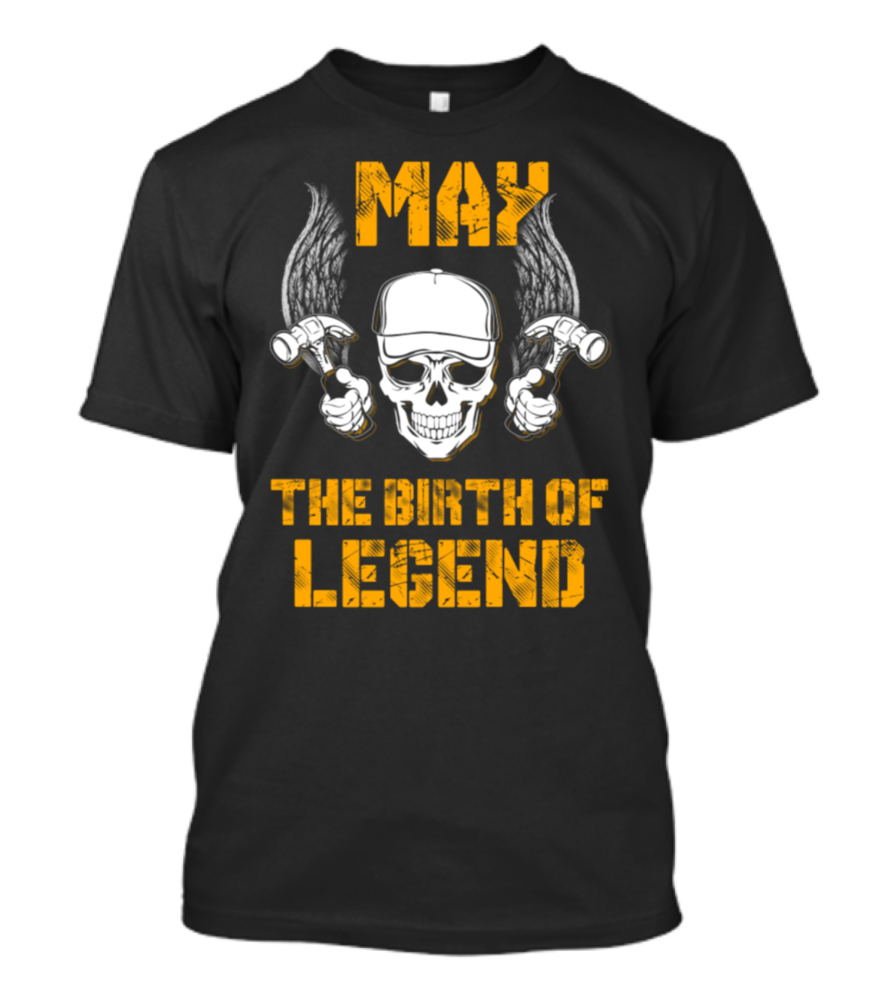 May The Birth Of Legend Carpenter Skull Hammers Wings T-Shirt
