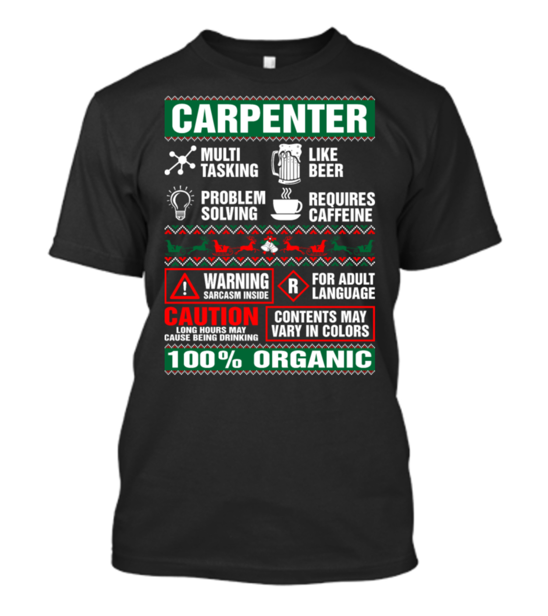 Carpenter Multi-Tasking Like Beer Problem Solving Requires Caffeine Warning Sarcasm Inside Caution Long Hours May Cause Being Drinking 100% Organic T-Shirt