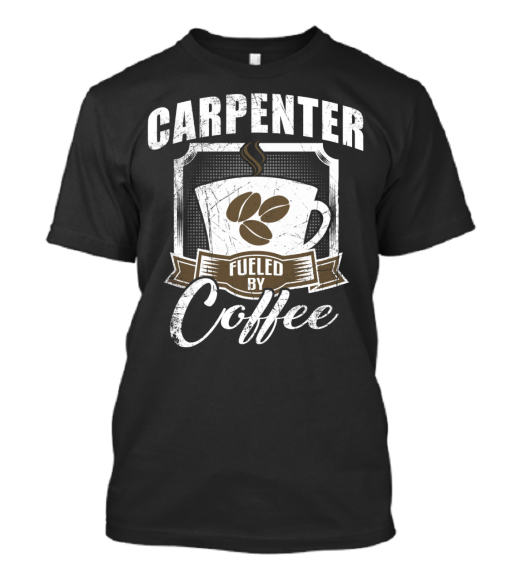 Carpenter Fueled By Coffee Cup Beans T-Shirt