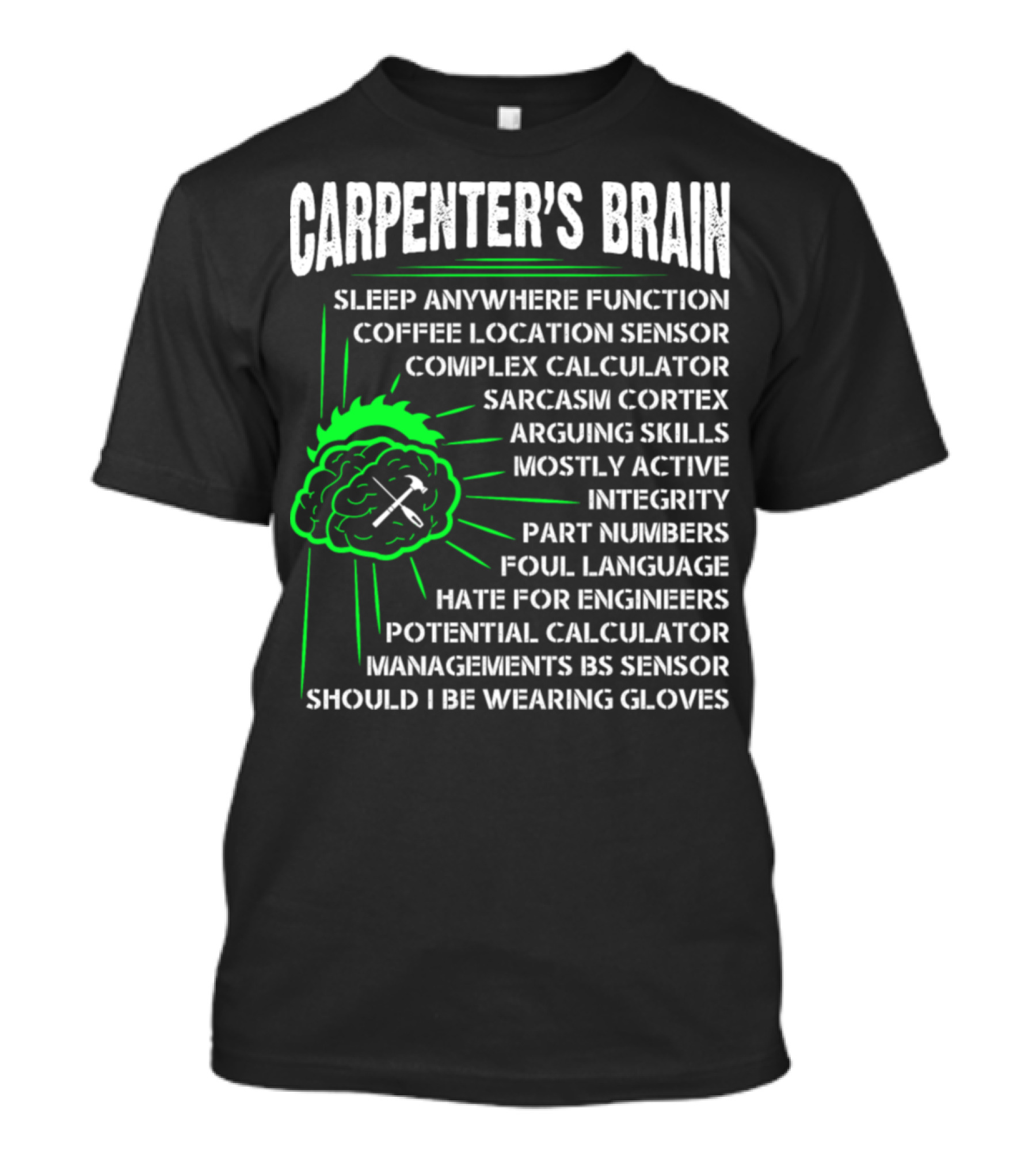 Carpenter's Brain Sleep Anywhere Function Coffee Location Sensor Complex Calculator Sarcasm Cortex T-Shirt