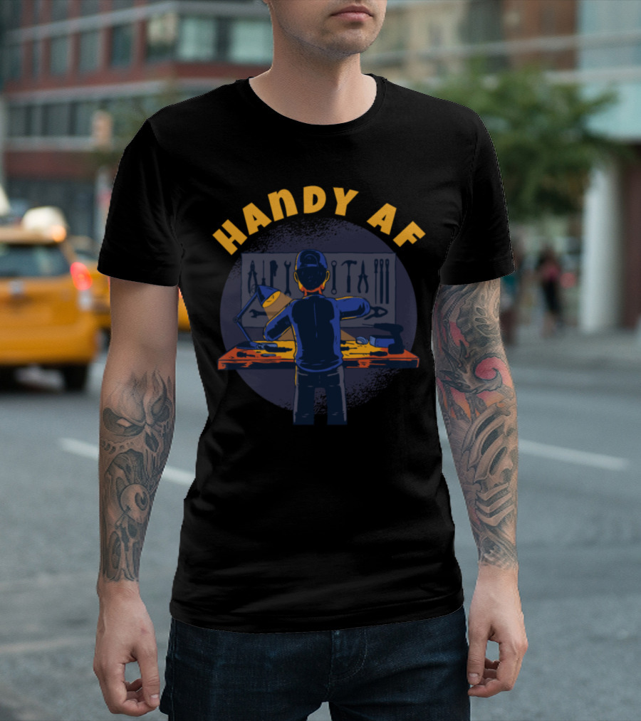 Handy AF Workshop Tools Expert T-Shirt