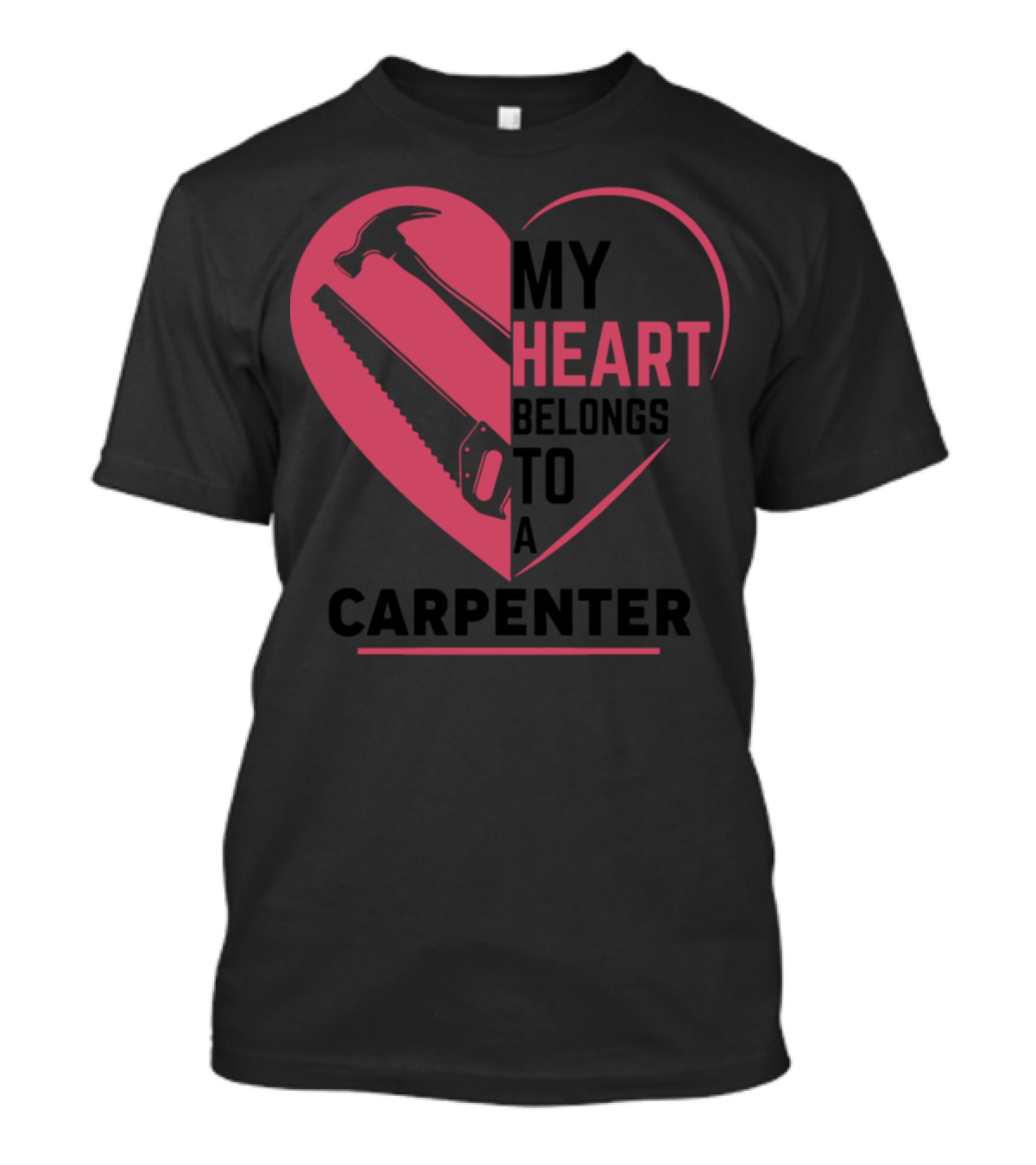 My Heart Belongs To A Carpenter T-Shirt