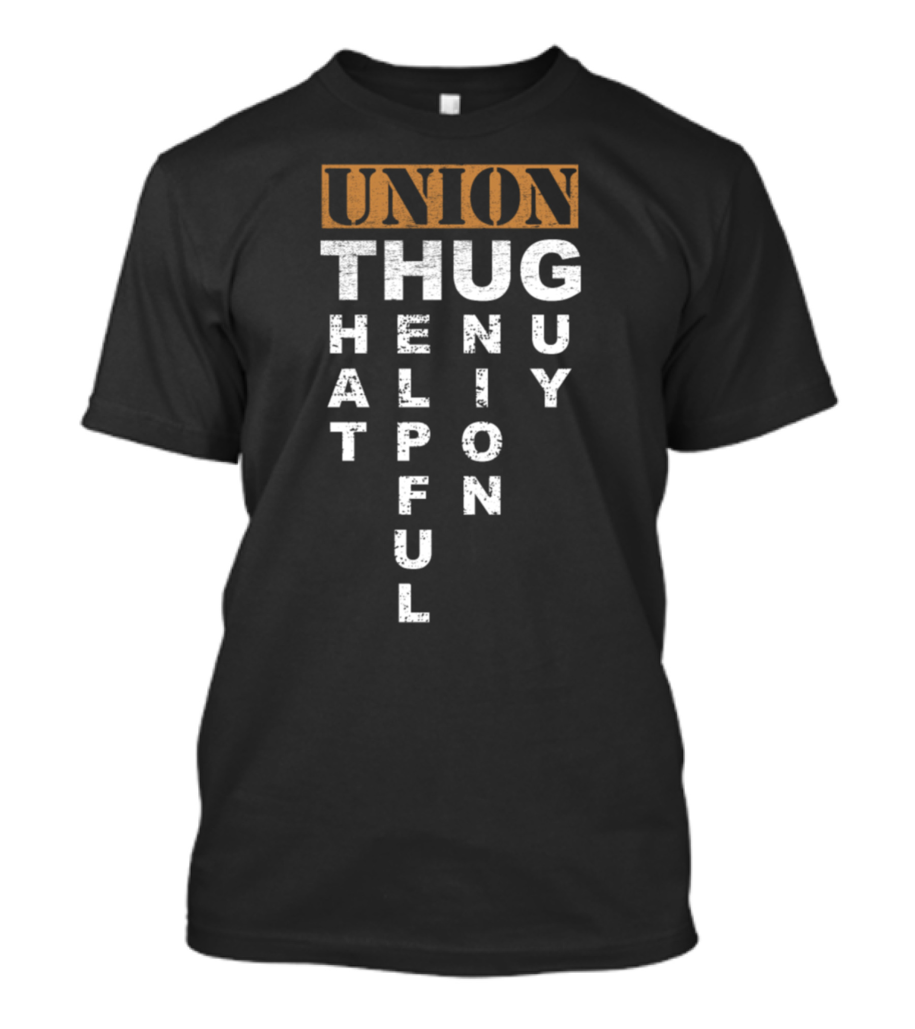 Union Thug Labor Worker Protest Helpful Guy T-Shirt