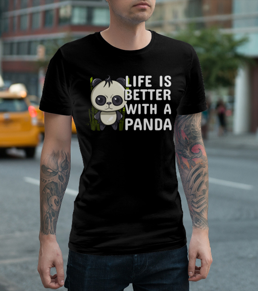 Life Is Better With a Panda Bears Animal Rights Act T-Shirt