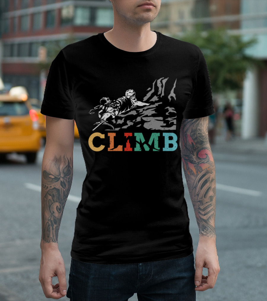 CLIMB Hills And Rock Climbing Adventure T-Shirt