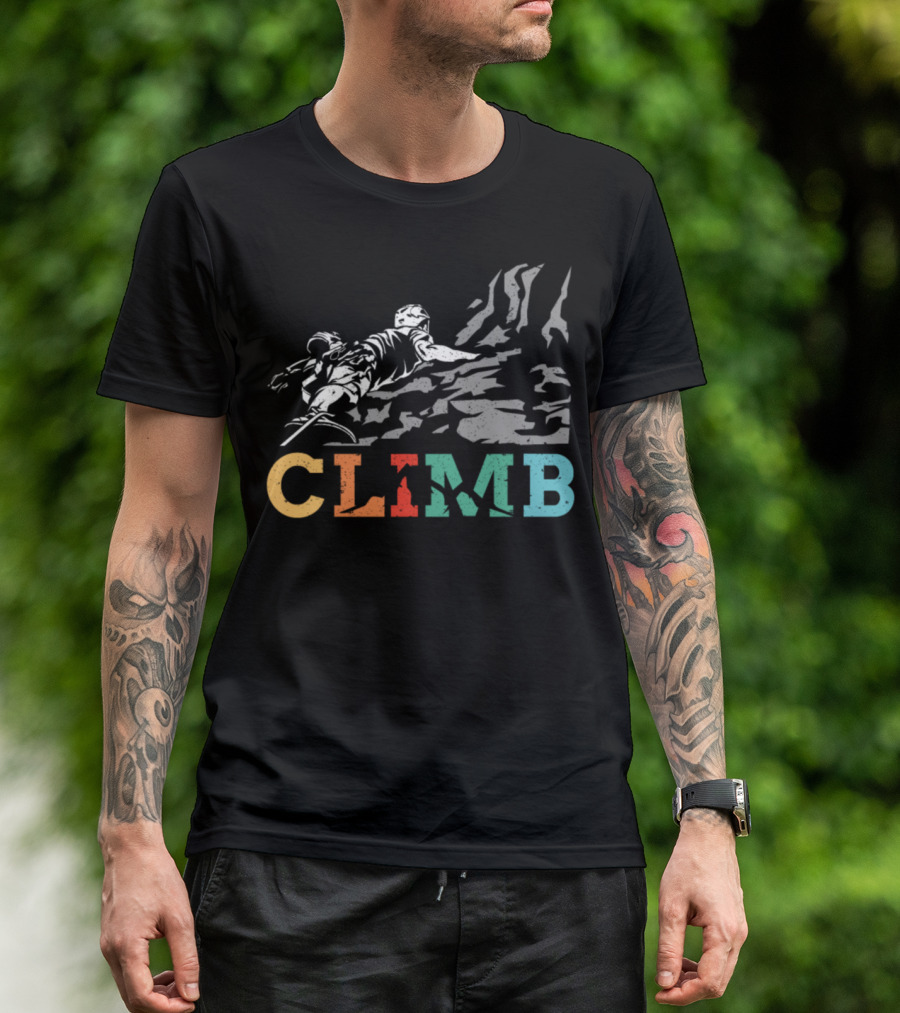 CLIMB Hills And Rock Climbing Adventure T-Shirt