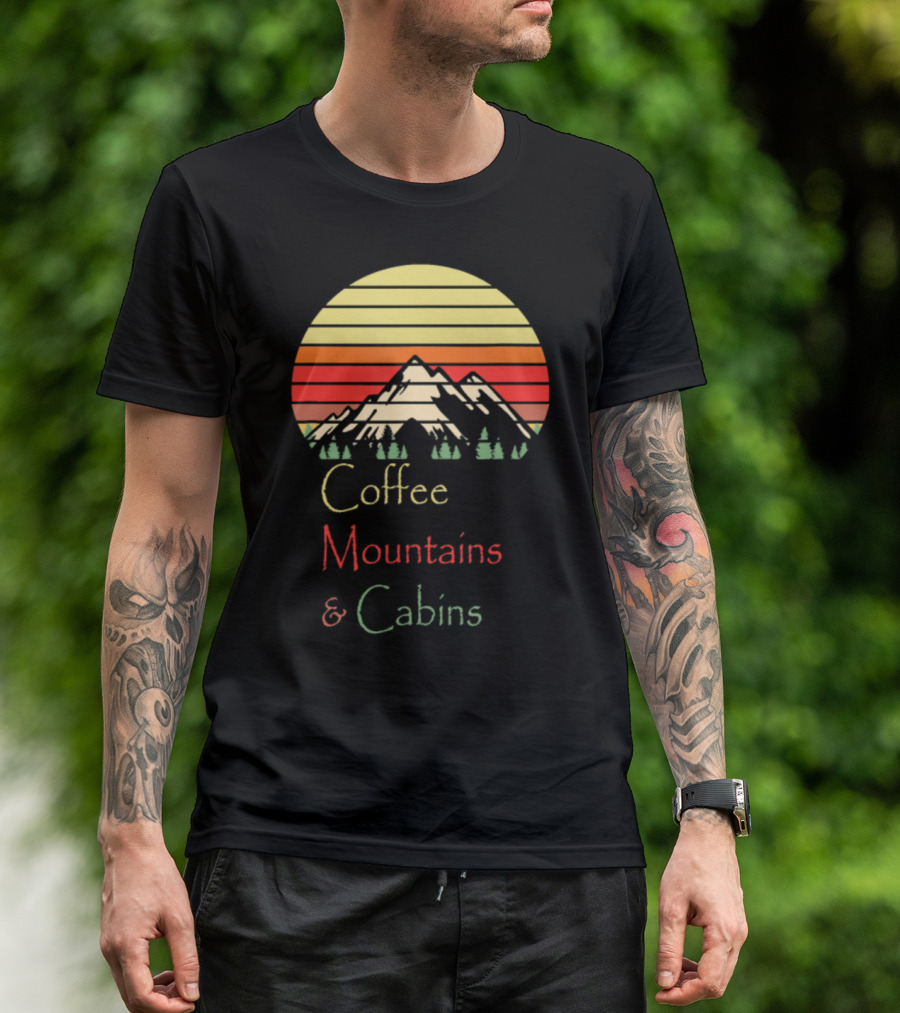 Coffee Mountains And Cabins Adventure Hiking T-Shirt