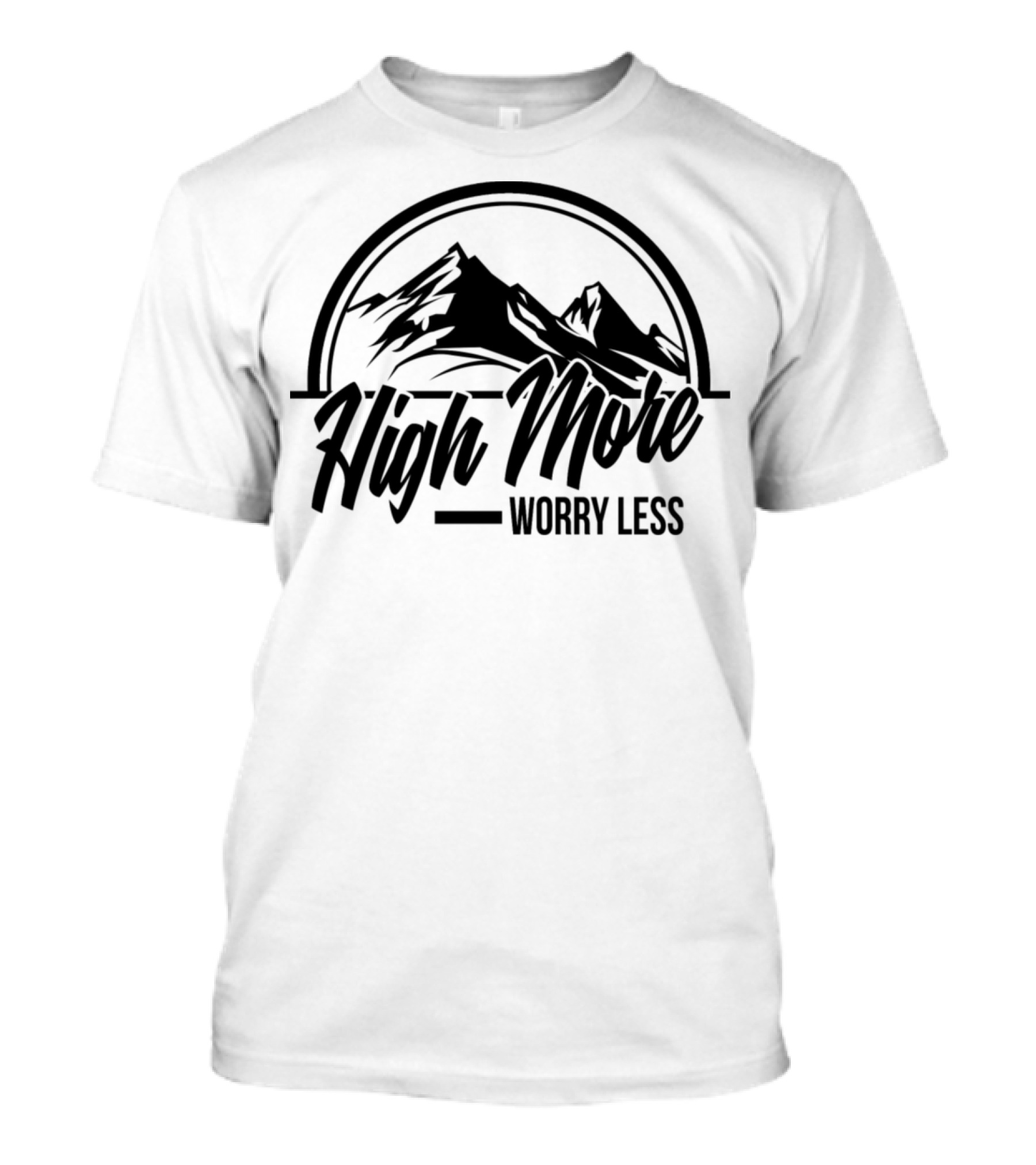 High More Worry Less Mountain Adventure T-Shirt