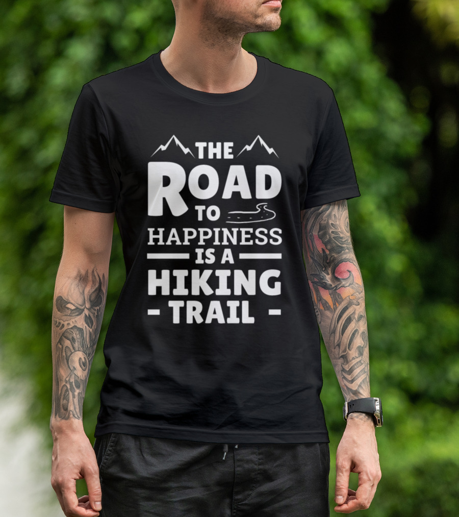 The Road To Happiness Is A Hiking Trail Hike Hiking Mountain Climbing Carabiner Alps T-Shirt