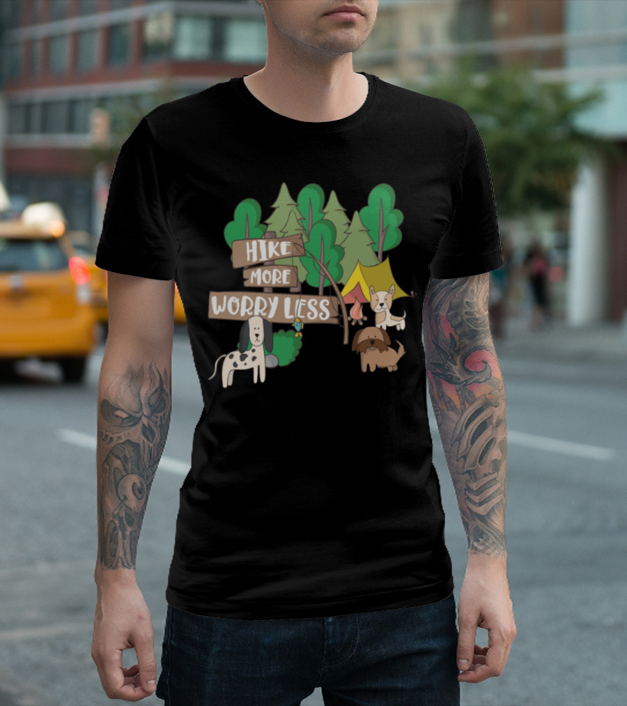 Hike More Worry Less Dogs Camping Forest Adventure T-Shirt