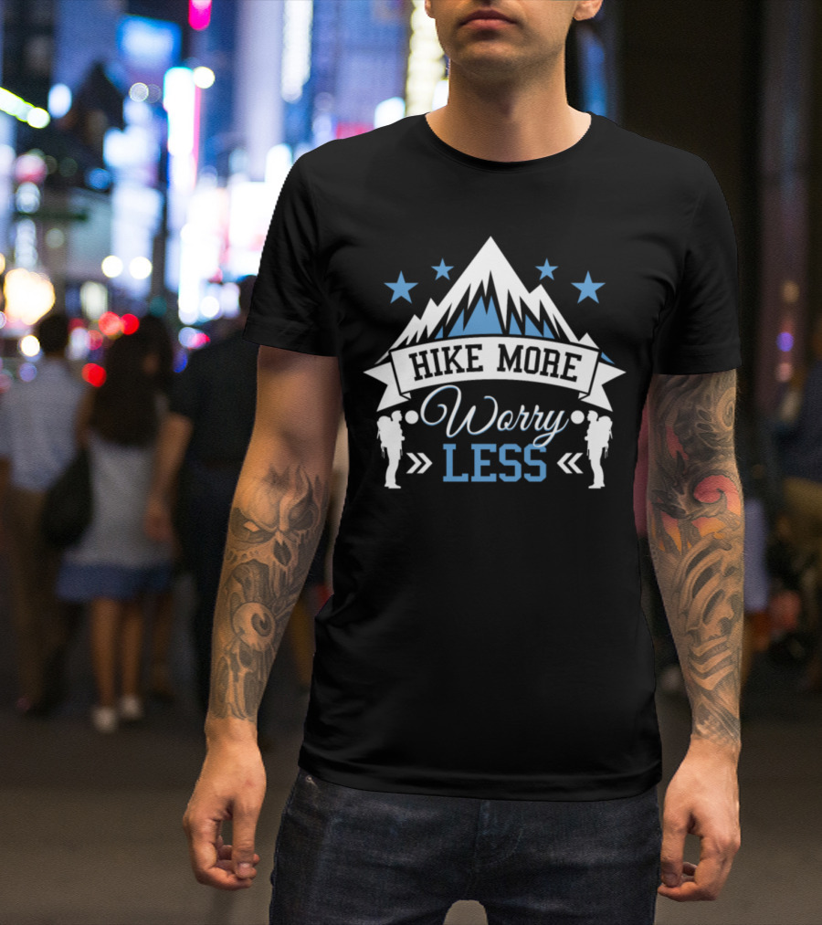 Hike More Worry Less Mountain Stars Backpackers T-Shirt