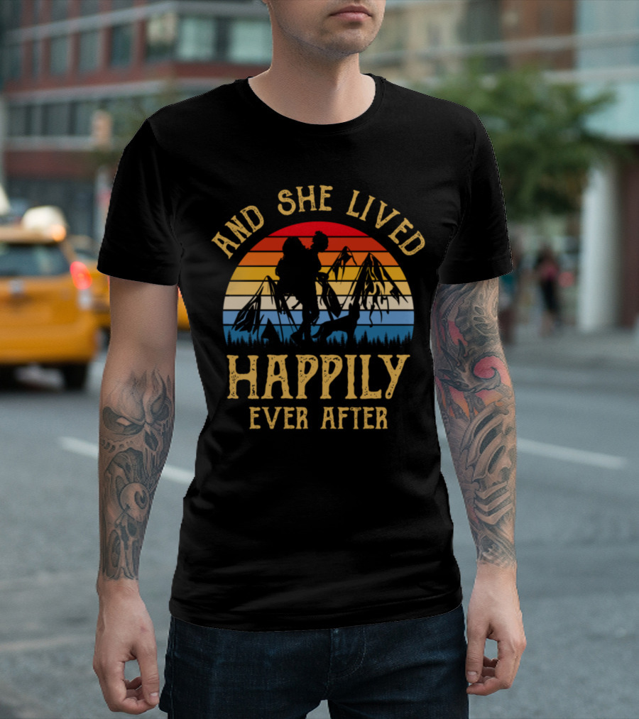 And She Lived Happily Ever After Hiking Camping Sunset Mountains T-Shirt