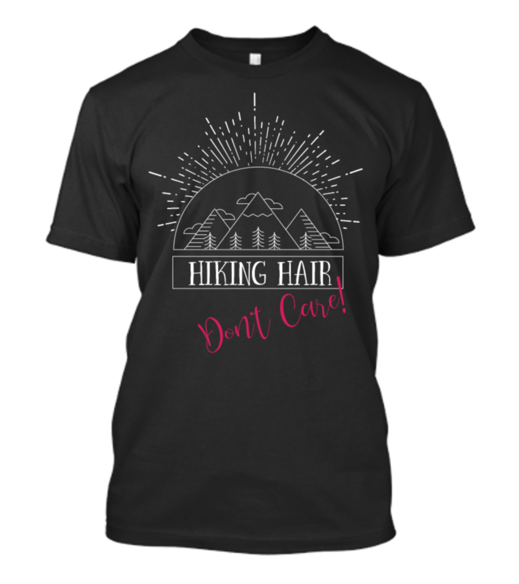 Hiking Hair Don't Care Funny Hiking T-Shirt