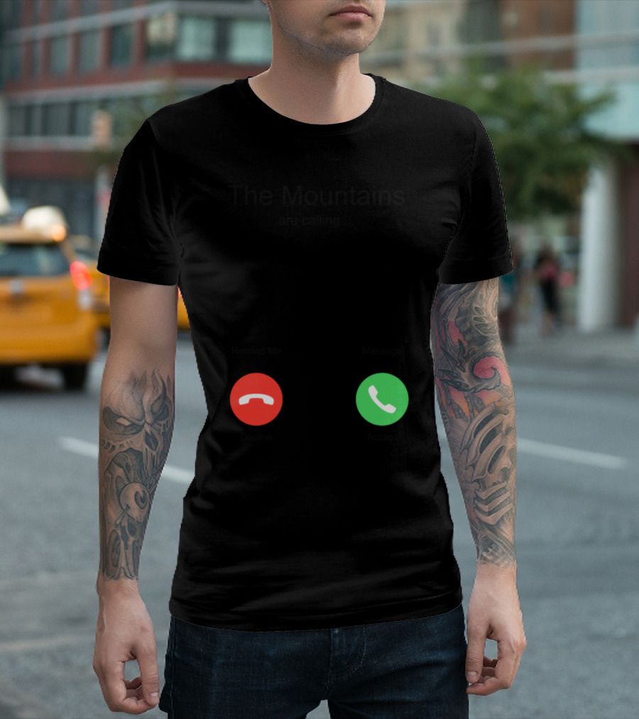 The Mountains Are Calling Decline Accept Ski Snowboarding Hiking T-Shirt