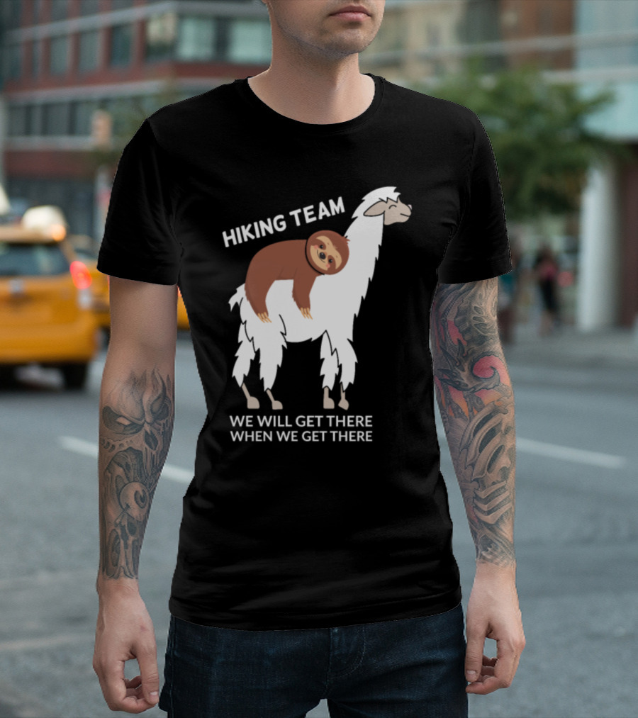Sloth Hiking Team We Will Get There When We Get There Llama T-Shirt