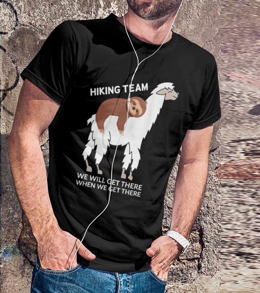 Sloth Hiking Team We Will Get There When We Get There Llama T-Shirt