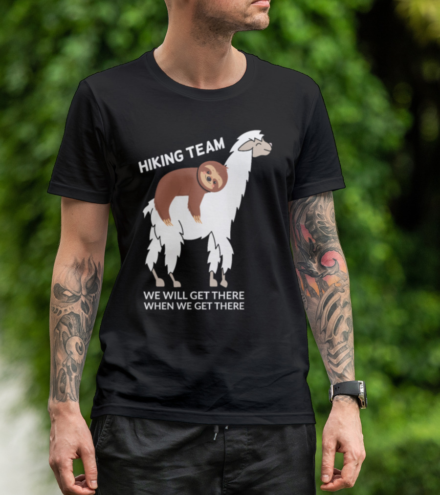 Sloth Hiking Team We Will Get There When We Get There Llama T-Shirt