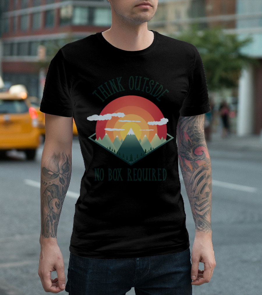 Think Outside No Box Required Mountain Sunset Natur Hike T-Shirt