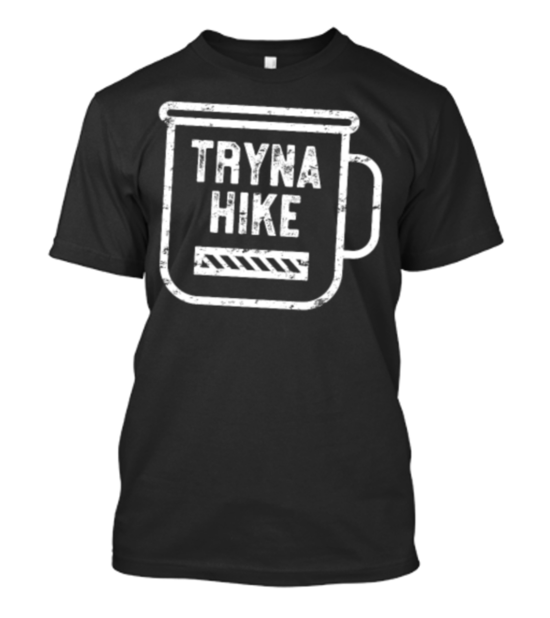 Tryna Hike Funny Hiking Outdoor Camping Mug Hiker T-Shirt